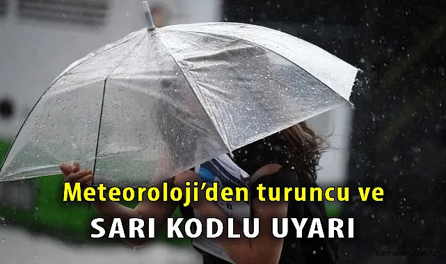 Sarı ve Turuncu Kodlarla Yağış Uyarısı! İşte Detaylar