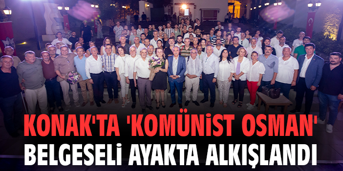 Komünist Osman Belgeseli İzleyicileri Büyüledi
