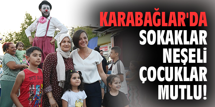 Karabağlar Belediyesi’nden Çocuklar İçin Neşeli Şenlik!