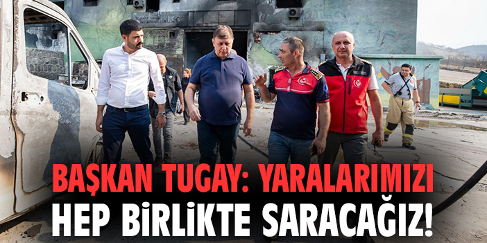 İzmir’deki Yangınlar: Başkan Tugay Hasar Tespitlerini Yaptı