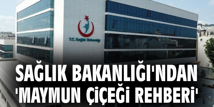 Sağlık Bakanlığı’ndan Maymun Çiçeği Virüsü Rehberi!
