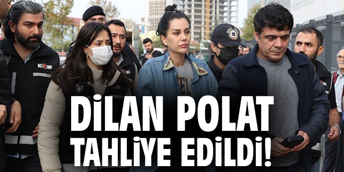 Dilan Polat Tüm Suçlardan Tahliye Edildi