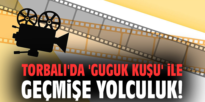 Torbalı Belediyesi’nden Sinema Keyfi: Guguk Kuşu Gösterimde!