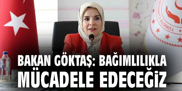 Aile Bakanı Göktaş’tan İnsani Yardım Mesajı