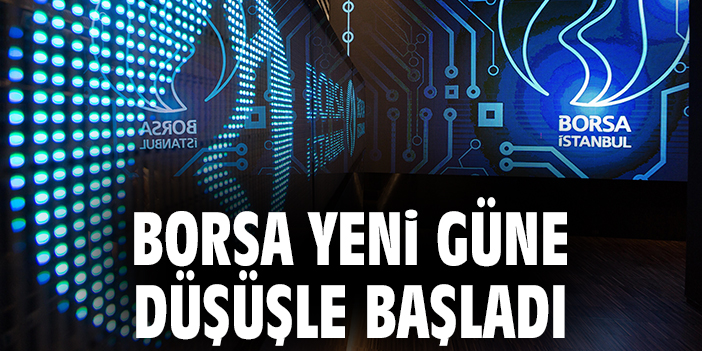 BIST 100 Endeksi Açılışta Düşüşle Başladı