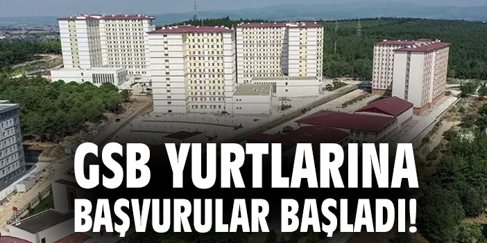 2024-2025 GSB Yurt Başvuruları Başladı!