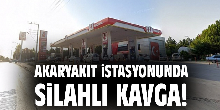 Akaryakıt istasyonunda silahlı kavga: 1 ölü
