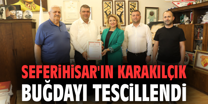 Seferihisar’da Topan Karakılçık Buğdayı Coğrafi İşaret Aldı