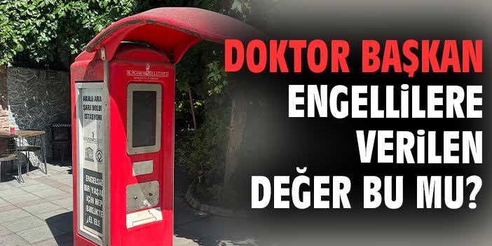 Bergama’da Engellilere Verilen Değer İsyana Neden Oldu