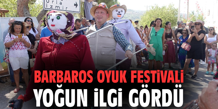 Urla’da Barbaros Oyuk Festivali’nde Renkli Etkinlikler