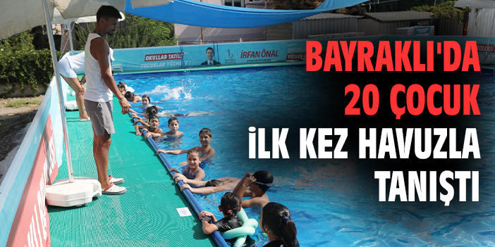 Bayraklı Belediyesi Çocukları Havuzla Buluşturdu
