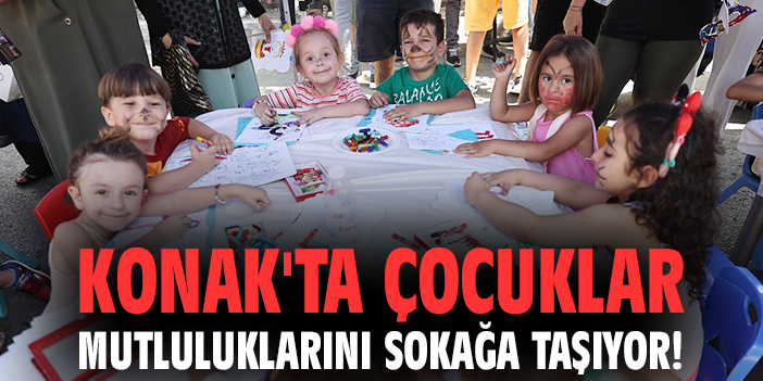 Mutlu Çocuklar Sokağı Kılıçreis’te Devam Ediyor!