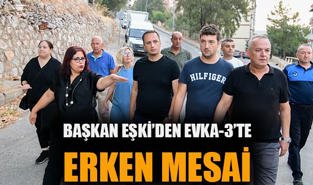Başkan Eşki’den Evka-3 Mahallesi’ne sabah ziyareti!