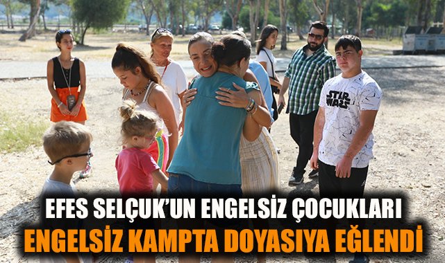 Engelsiz Kamp Pamucak’ta Başladı