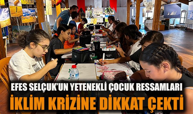 Efes Selçuk Çocuklarından İklim Krizine Resimli Farkındalık