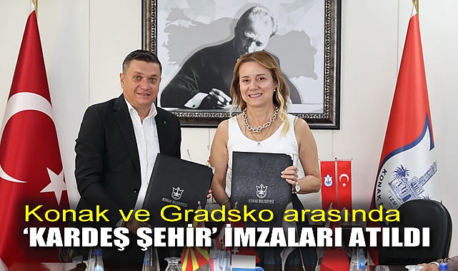 Konak ve Gradsko Kardeş Şehir Oldu
