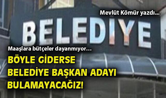 Belediyeleri Zor Duruma Düşüren Sorun! | Önemli Başlık