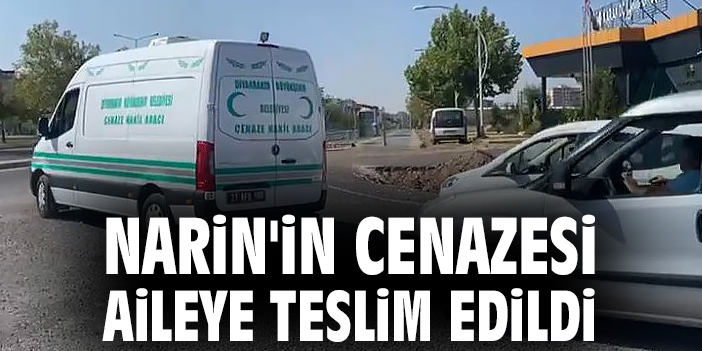 Narin’in cenazesi aileye teslim edildi
