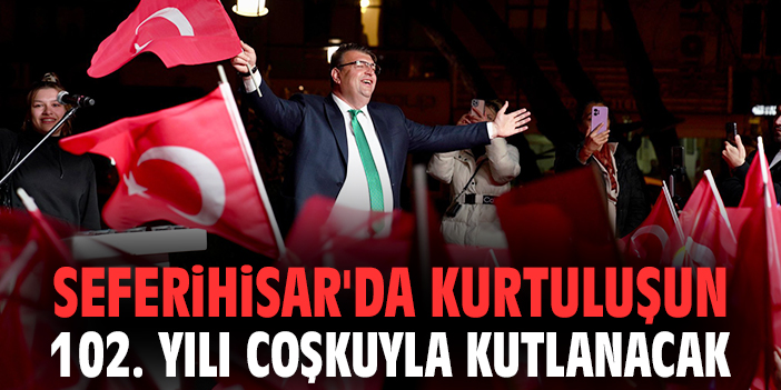 Seferihisar’ın Kurtuluşu Işın Karaca ile Coşacak!