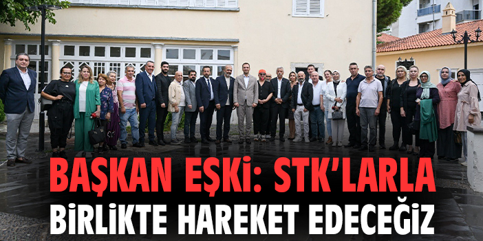 Başkan Eşki’den STK İşbirliği Vurgusu
