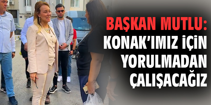 Başkan Mutlu, Mahalle Ziyaretleriyle Sorunları Dinliyor