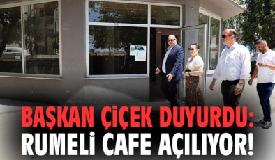 Menderes’e Yeni Bir Sosyal Alan: Rumeli Cafe Açılıyor!