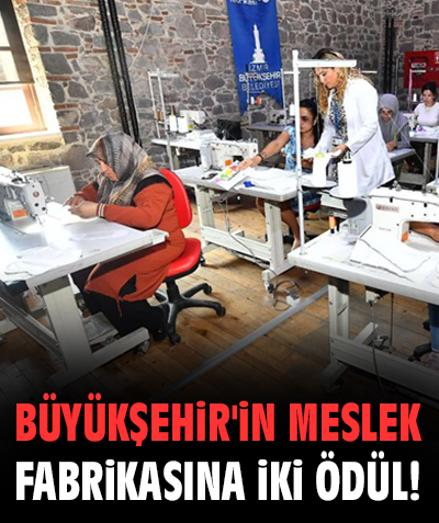 İzmir’in Meslek Fabrikası, Ödüllerle Taçlandı!