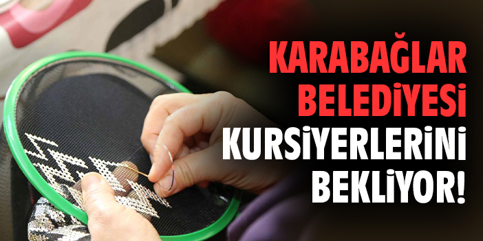 Karabağlar’da Sonbahar Kursları Başlıyor!