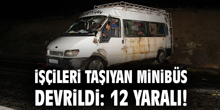 Yenidoğan Mahallesi’nde Minibüs Devrildi: 12 Yaralı