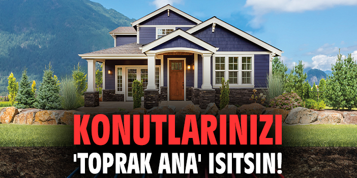 Jeotermal Isı Pompaları ile Enerji Tasarrufu