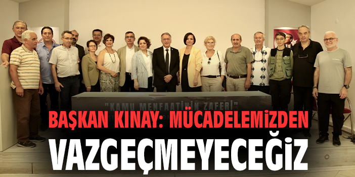 Başkan Kınay: Çeşme İçin Mücadele Sürüyor!