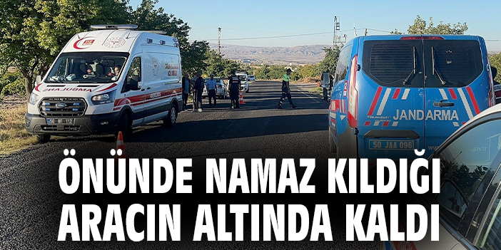 Namaz Kılan Adam Otomobilin Altında Kaldı
