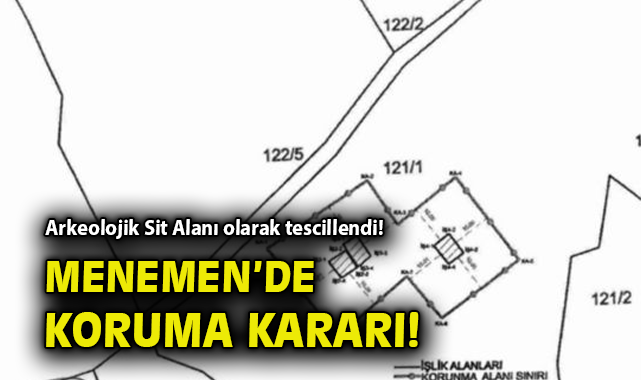 İzmir Menemen’de Arkeolojik Sit Alanı Tescili!