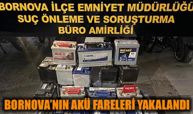 Bornova’da Akü Hırsızları Kıskıvrak Yakalandı!