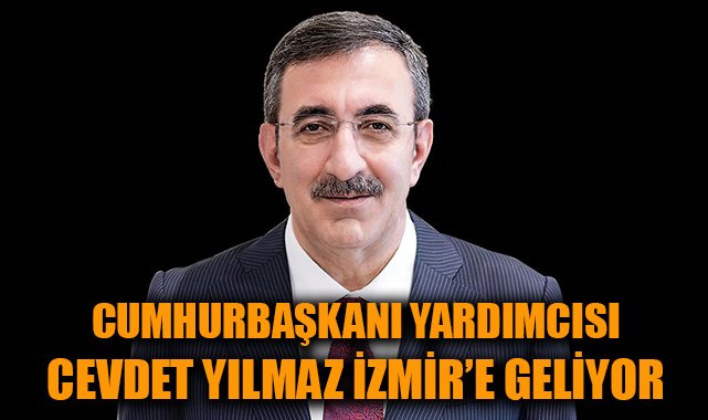 Cevdet Yılmaz İzmir’de İstişarelerde Bulunacak!