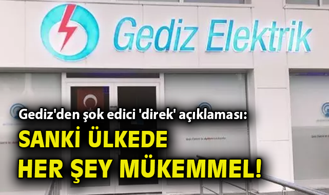 Gediz Elektrik’ten Aldatıcı Onarım Açıklaması!