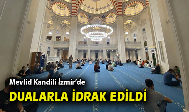 İzmir’de Mevlid Kandili Coşkuyla Kutlandı!