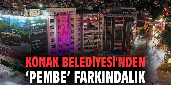 Pembe Işıklarla Farkındalık: Erken Teşhis Önemli!