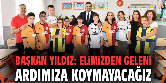 Başkan Yıldız’dan Özel Çocuklara Destek Ziyareti