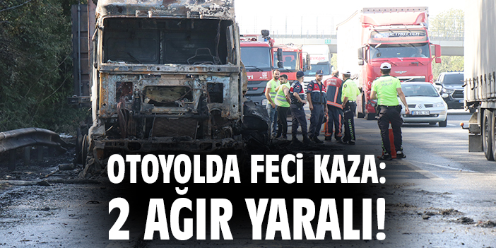 Büyük Kaza: İki Tır Alev Alev Yandı!