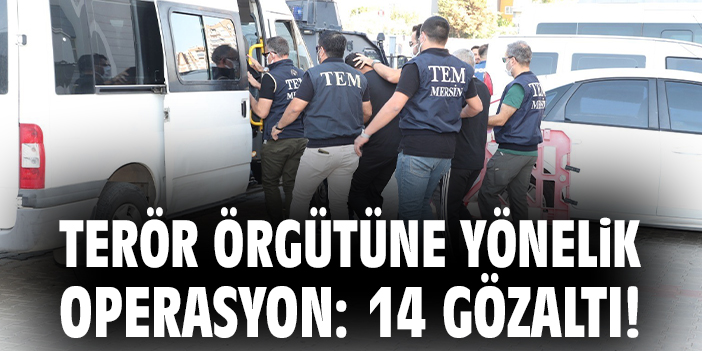 PKK/KCK’ya Yönelik Operasyonda 14 Gözaltı!