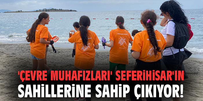 Seferihisar’da Çevre Gönüllüleri Temizlikte!
