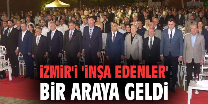 İnşaat Sektörü İzmir’de Geleceğe Güvenle Bakıyor