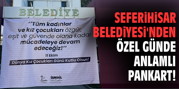 Seferihisar’dan Kız Çocukları İçin Güçlü Mesaj