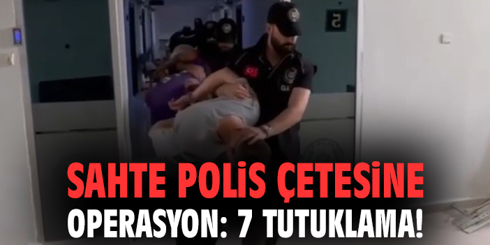 İzmir’de Polis Kılığına Giren 7 Şüpheli Yakalandı