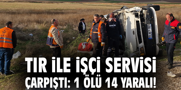 Alaca’da Tır-Minibüs Çarpışması: 1 Ölü, 14 Yaralı