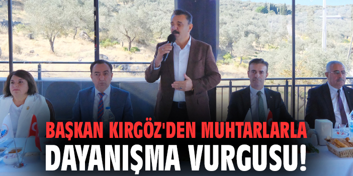 Başkan Kırgöz, Muhtarlar Günü’ne Kahvaltıyla Hazır