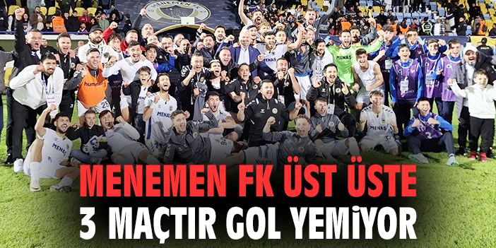 Menemen FK’dan 8 Haftada Dominasyon!