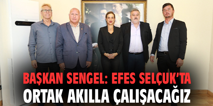 Efes Selçuk’ta Birlik ve Beraberlik Vurgusu!