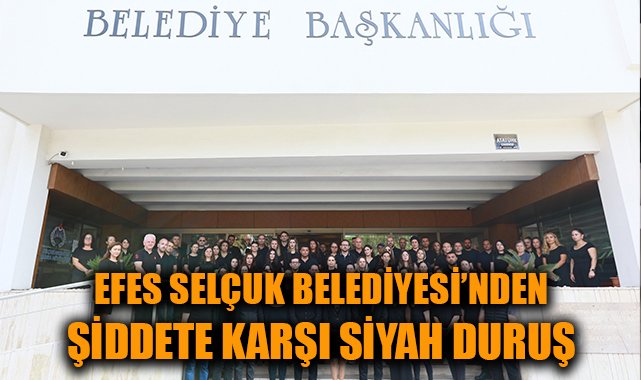 Kadına Şiddete Karşı Siyah Duruş: Efes Selçuk!